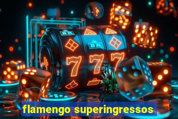 flamengo superingressos